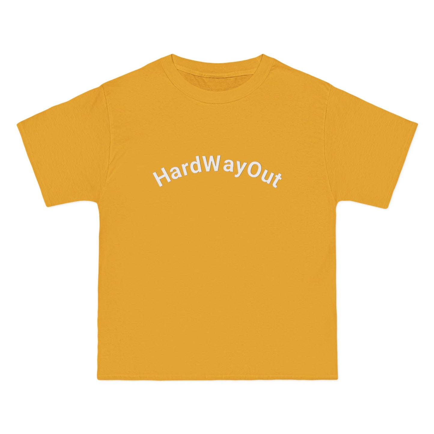 Hard Way Out beefy T-Shirt,